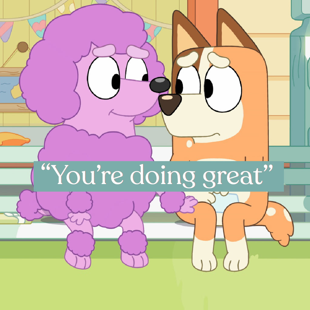 Bluey, Chilli you're doing great, 